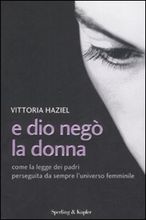 9788820044503 - E Dio negò la donna
