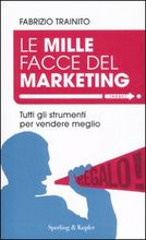 9788820045272 - Le mille facce del marketing