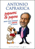 9788820047139 - Papaveri e papere. Breve storia universale delle gaffe dei potenti