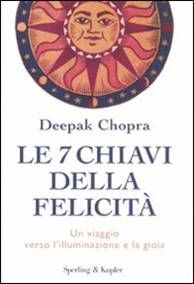 9788820049669 - Le 7 chiavi della felicità. Un viaggio verso l'illuminazione e la gioia