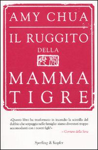 9788820050481 - Il ruggito della mamma tigre