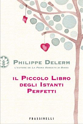 9788820051327 - Il piccolo libro degli istanti perfetti