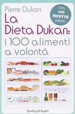 9788820052379 - La dieta Dukan: i 100 alimenti a volontà
