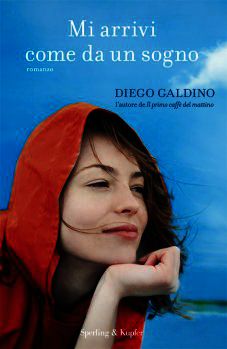 9788820055493 - Mi arrivi come da un sogno