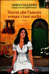 9788820058326 - Vorrei che l'amore avesse i tuoi occhi