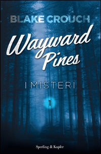 9788820058906 - I misteri. Wayward Pines. Vol. 1