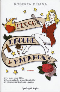 9788820060091 - Sesso, droghe e macarons