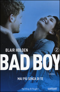 9788820060718 - Mai più senza di te. Bad boy. Vol. 2