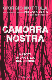 9788820061401 - Camorra nostra. Nascita di una S.p.a. del crimine