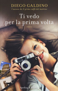 9788820061562 - Ti vedo per la prima volta