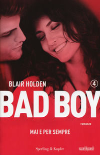 9788820063542 - Mai e per sempre. Bad boy . Vol. 4