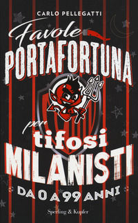 9788820063801 - Favole portafortuna per tifosi milanisti da 0 a 99 anni