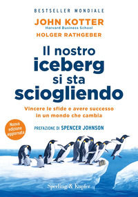 9788820064051 - Il nostro iceberg si sta sciogliendo. Nuova ediz.