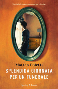 9788820065263 - Splendida giornata per un funerale