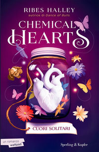 9788820076917 - Chemical hearts. Cuori solitari. Vol. 1