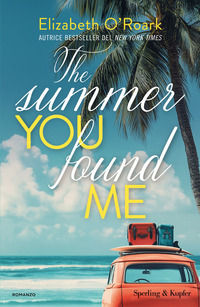 9788820082024 - The summer you found me. Ediz. italiana