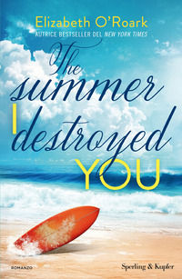 9788820082031 - The summer I destroyed you. Ediz. italiana