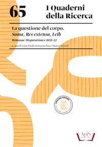 9788820138950 - La questione del corpo. Soma, Res extensa, Leib. Romanae Disputationes 2021-22. Soma, Res extensa, Leib. Con espansione