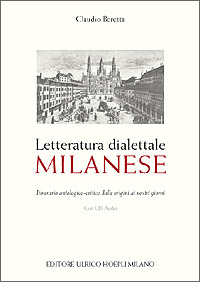 9788820332471 - Letteratura dialettale milanese. Itinerario antologico-critico dalle origini ai nostri giorni. Con CD Audio