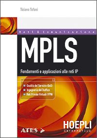 9788820332808 - MPLS. Fondamenti e applicazioni alle reti IP