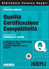 9788820333393 - Qualità certificazione competitività. La norma ISO 9001 (Vision 2000) e la guida ISO 9004: la nuova frontiera della qual