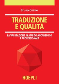 9788820333867 - Traduzione e qualità. La valutazione in ambito accademico e professionale