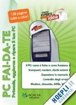 9788820343606 - PC fai-da-te. Potenzia, aggiorna e ripara il tuo PC