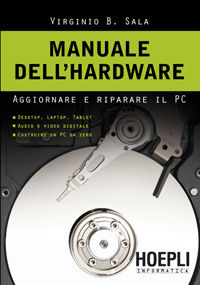 9788820345341 - Manuale dell'hardwar. Aggiornare e riparare il pc