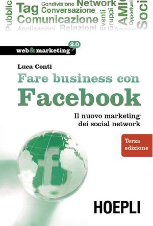 9788820349233 - Fare business con Facebook. Il nuovo marketing dei social network