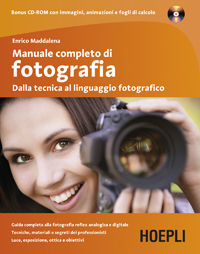 9788820352158 - Manuale completo di fotografia. Dalla tecnica al linguaggio fotografico. Con CD-ROM