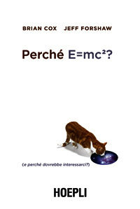 9788820352431 - Perché E=mc²? (e perché dovrebbe interessarci?)