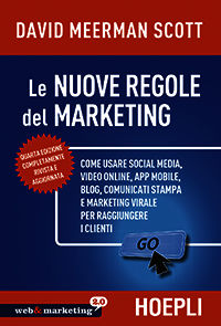 9788820359423 - Nuove regole marketing. Come usare social media, video online, app mobile, blog, comunicati stampa e marketing virale pe
