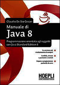 9788820362911 - Manuale di Java 8. Programmazione orientata agli oggetti con Java standard edition 8