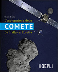 9788820370480 - L'esplorazione delle comete. Da Halley a Rosetta