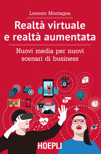 9788820383176 - Realtà virtuale e realtà aumentata. Nuovi media per nuovi scenari di business