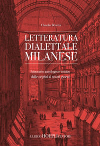 9788820388034 - Letteratura dialettale milanese. Itinerario antologico-critico dalle origini ai nostri giorni