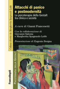 9788820406776 - Attacchi di panico e postmodernità. La psicoterapia della Gestalt fra clinica e società