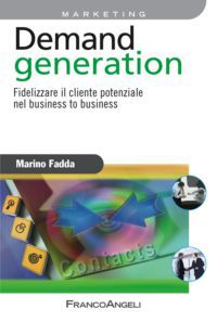 9788820406875 - Demand generation. Fidelizzare il cliente potenziale nel business to business