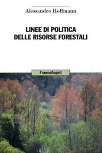 9788820408138 - Linee di politica delle risorse forestali