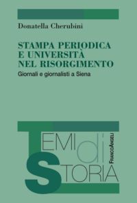 9788820409135 - Stampa periodica e università nel Risorgimento. Giornali e giornalisti a Siena