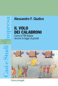 9788820410957 - Il volo dei calabroni. Come le PMI italiane vincono la legge di gravità