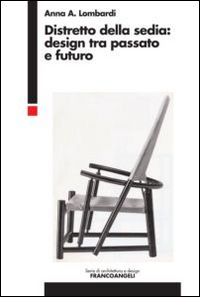 9788820419233 - Distretto della sedia: design tra passato e futuro