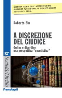 9788820421526 - A discrezione del giudice. Ordine e disordine. Una prospettiva «quantistica»