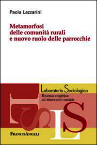 9788820448394 - Metamorfosi delle comunità rurali e nuovo ruolo delle parrocchie