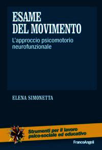 9788820453930 - Esame del movimento. L'approccio psicomotorio neurofunzionale