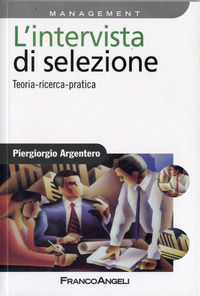 9788820496227 - L'intervista di selezione. Teoria, ricerca, pratica
