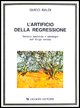9788820708900 - L'artificio della regressione. Tecnica narrativa e ideologia nel Verga verista