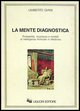 9788820717940 - La mente diagnostica. Probabilità, incertezza e modelli di intelligenza artificiale in medicina