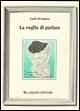 9788820722104 - La voglia di parlare