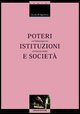 9788820726270 - Poteri istituzioni e società nel Mezzogiorno contemporaneo